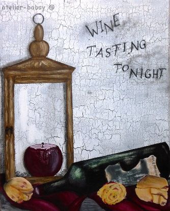 Wine Tasting. Stillleben. Kunst für Genießer. Acryl /Collage auf Leinwand 